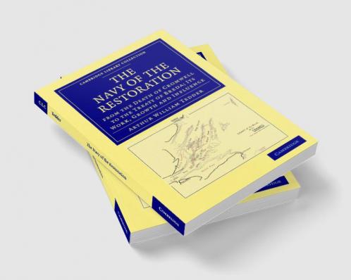The Navy of the Restoration from the Death of Cromwell to the Treaty of Breda
