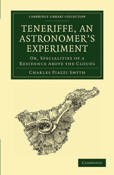 Teneriffe an Astronomer's Experiment