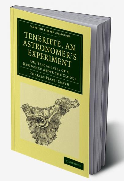 Teneriffe an Astronomer's Experiment