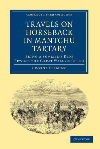 Travels on Horseback in Mantchu Tartary