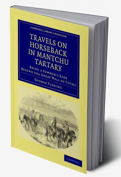 Travels on Horseback in Mantchu Tartary