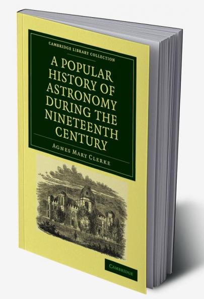 A Popular History of Astronomy During the Nineteenth Century