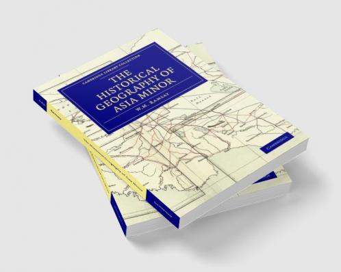 The Historical Geography of Asia Minor