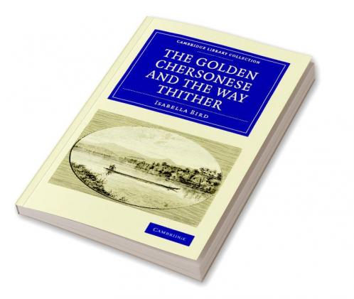 The Golden Chersonese and the Way Thither
