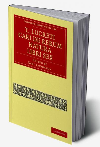 T. Lucreti Cari de Rerum Natura Libri Sex