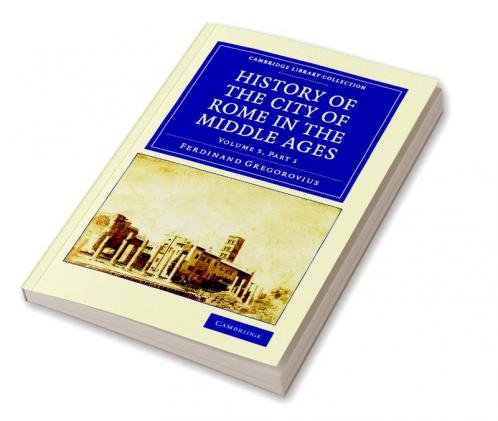 History of the City of Rome in the Middle Ages
