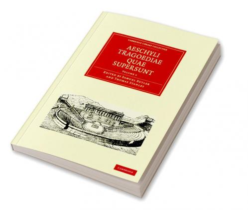 Aeschyli Tragoediae Quae Supersunt - Volume 4