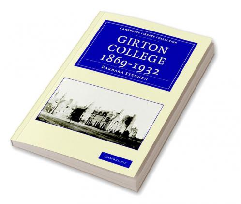 Girton College 1869 1932