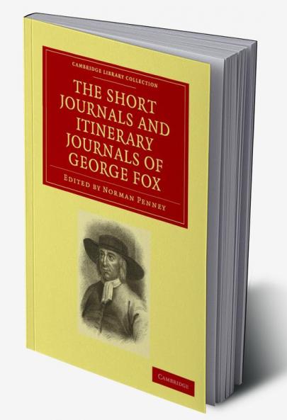 The Short Journals and Itinerary Journals of George Fox