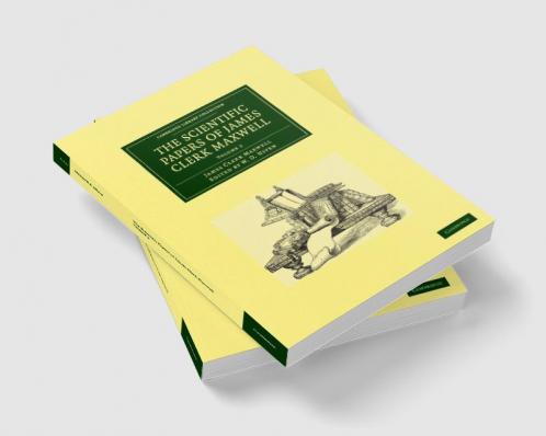 The Scientific Papers of James Clerk Maxwell - Volume 2