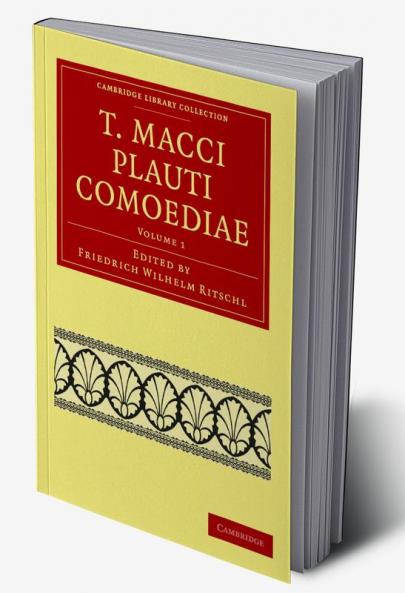 T. Macci Plauti Comoediae - Volume 1