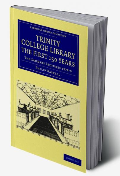 Trinity College Library. the First 150 Years