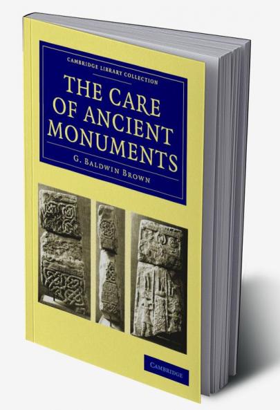 The Care of Ancient Monuments