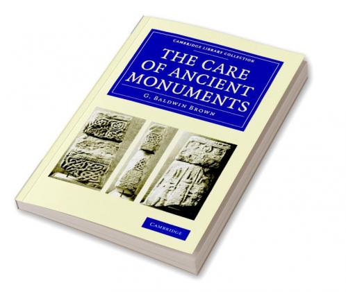 The Care of Ancient Monuments