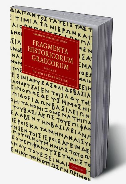 Fragmenta Historicorum Graecorum - Volume 2