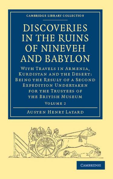 Discoveries in the Ruins of Nineveh and Babylon