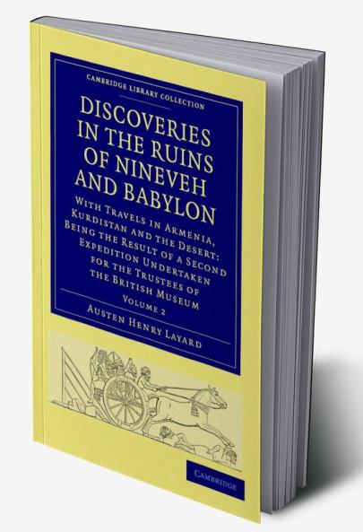 Discoveries in the Ruins of Nineveh and Babylon