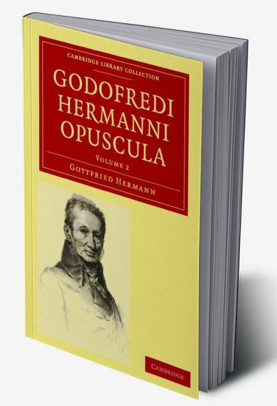 Godofredi Hermanni Opuscula - Volume 2