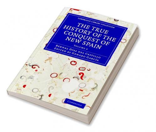The True History of the Conquest of New Spain