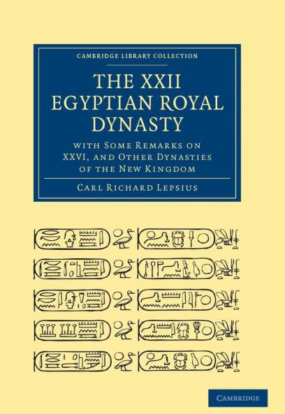 The XXII. Egyptian Royal Dynasty with Some Remarks on XXVI and Other Dynasties of the New Kingdom