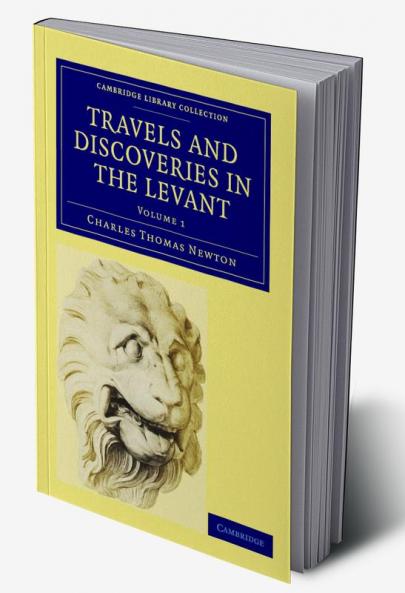 Travels and Discoveries in the Levant