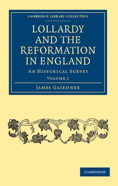 Lollardy and the Reformation in England - Volume 2