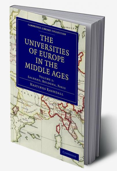 The Universities of Europe in the Middle Ages - Volume 1
