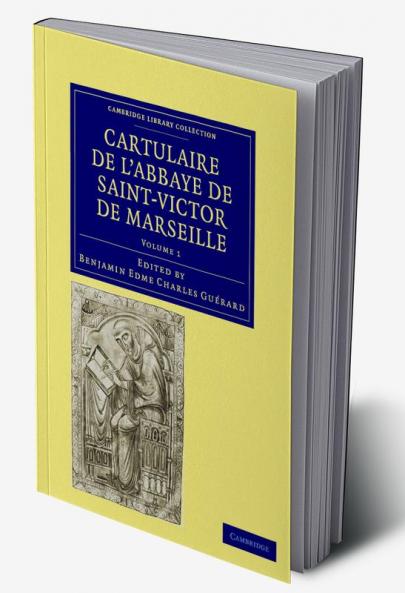 Cartulaire de L'Abbaye de Saint-Victor de Marseille - Volume 1