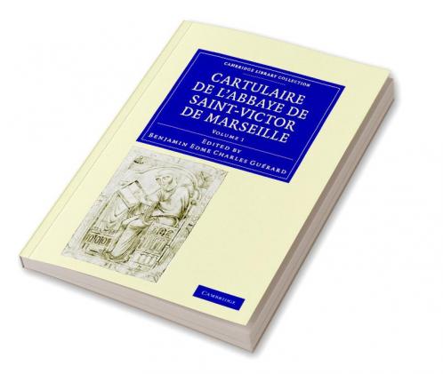 Cartulaire de L'Abbaye de Saint-Victor de Marseille - Volume 1