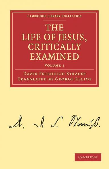 The Life of Jesus Critically Examined - Volume 1