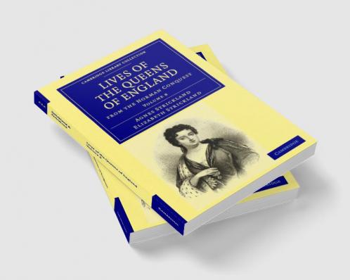 Lives of the Queens of England from the Norman Conquest - Volume 8