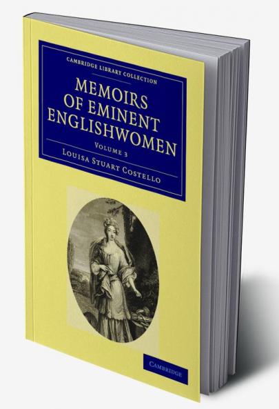 Memoirs of Eminent Englishwomen - Volume 3