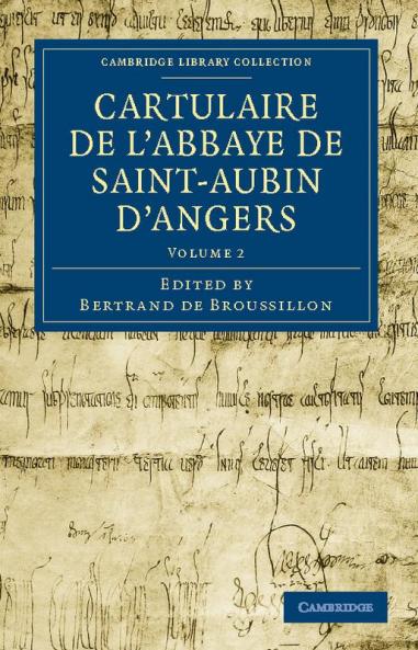 Cartulaire de L'Abbaye de Saint-Aubin D'Angers - Volume 2