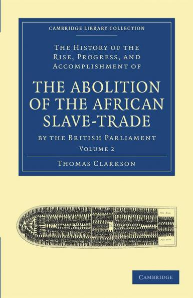 The History of the Abolition of the African Slave-Trade by the British Parliament - Volume 2