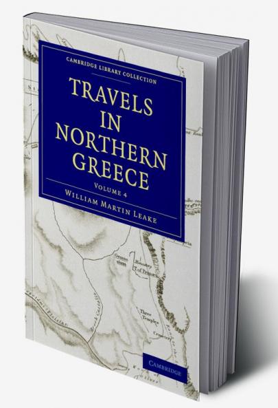 Travels in Northern Greece - Volume 4
