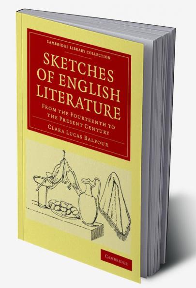 Sketches of English Literature from the Fourteenth to the Present Century