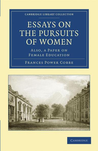 Essays on the Pursuits of Women