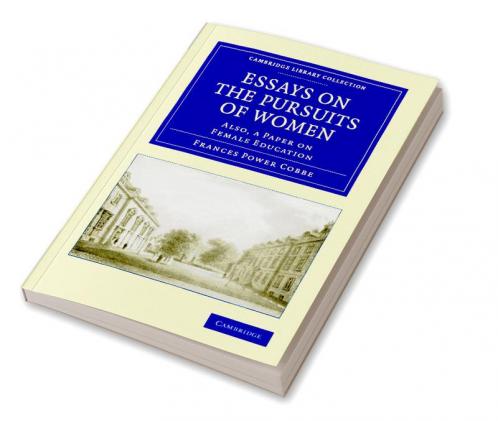 Essays on the Pursuits of Women