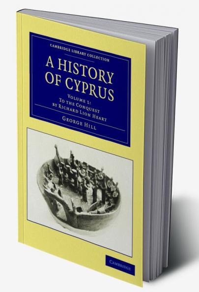 A History of Cyprus - Volume 1