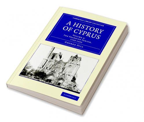 A History of Cyprus Volume 2
