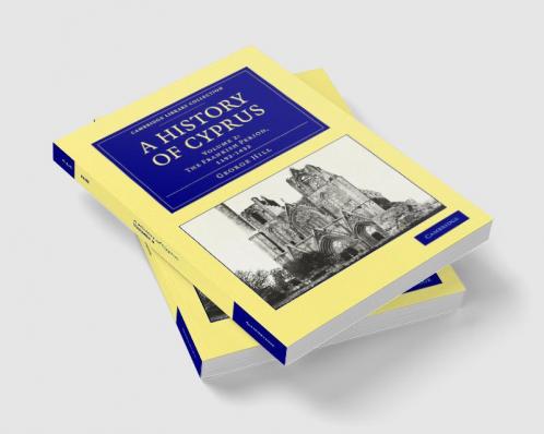 A History of Cyprus Volume 2
