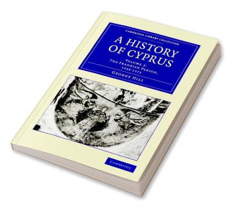 A History of Cyprus - Volume 3