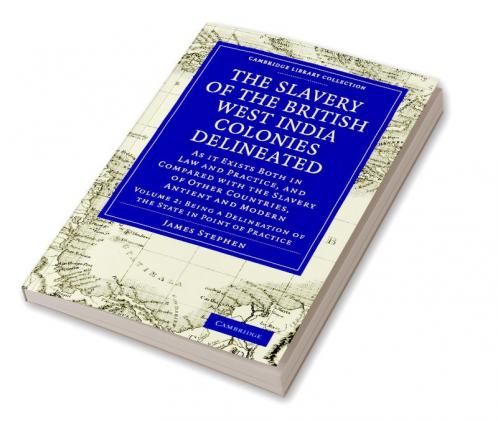 The Slavery of the British West India Colonies Delineated - Volume 2