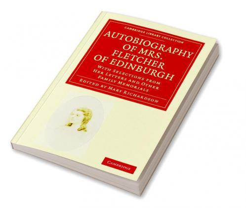 Autobiography of Mrs. Fletcher of Edinburgh