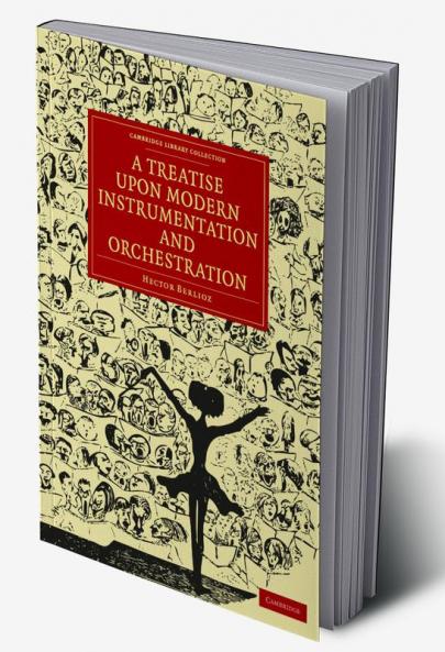 A Treatise Upon Modern Instrumentation and Orchestration