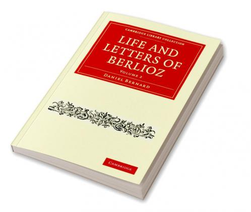 Life and Letters of Berlioz
