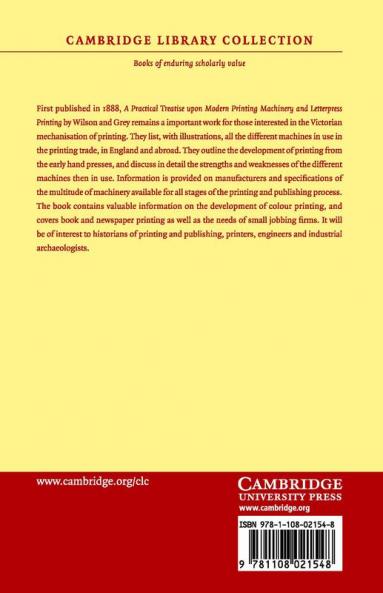 A Practical Treatise Upon Modern Printing Machinery and Letterpress Printing