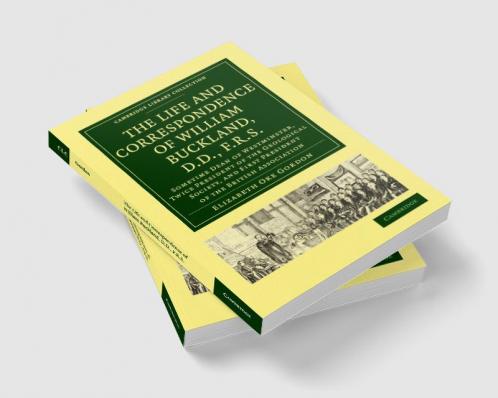 The Life and Correspondence of William Buckland D.D.             F.R.S.