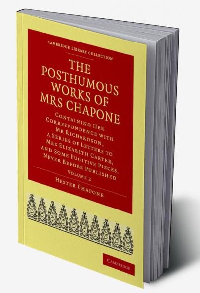 The Posthumous Works of Mrs Chapone - Volume             2