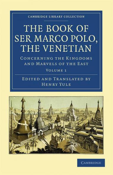 The Book of Ser Marco Polo the Venetian - Volume 1